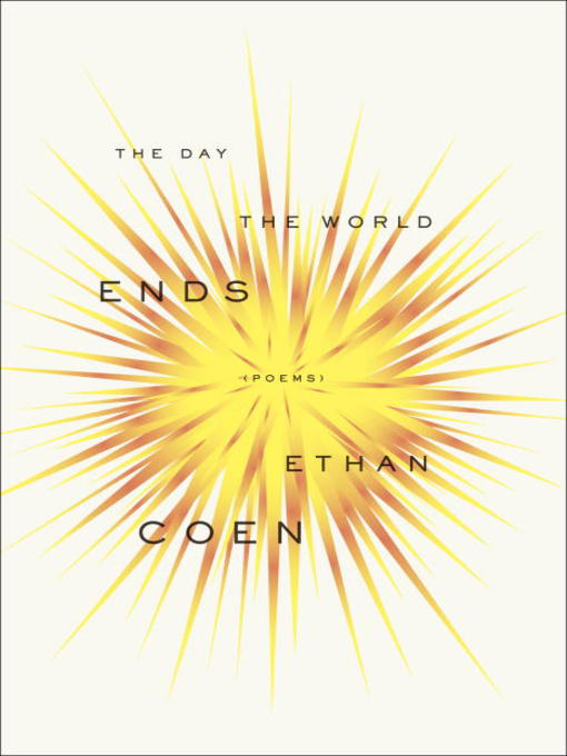 Title details for The Day the World Ends by Ethan Coen - Available